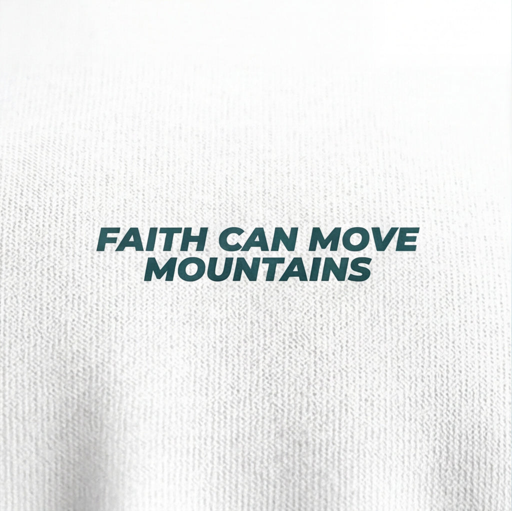 FAITH CAN MOVE MOINTAINS T-SGIRT