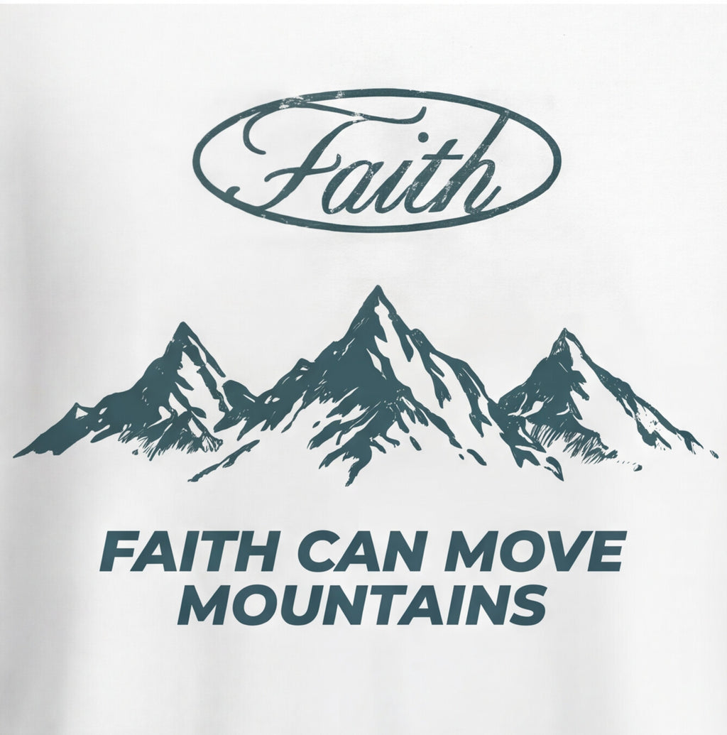 FAITH CAN MOVE MOINTAINS T-SGIRT