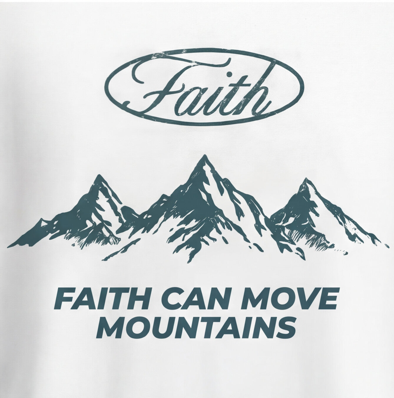 FAITH CAN MOVE MOINTAINS T-SGIRT